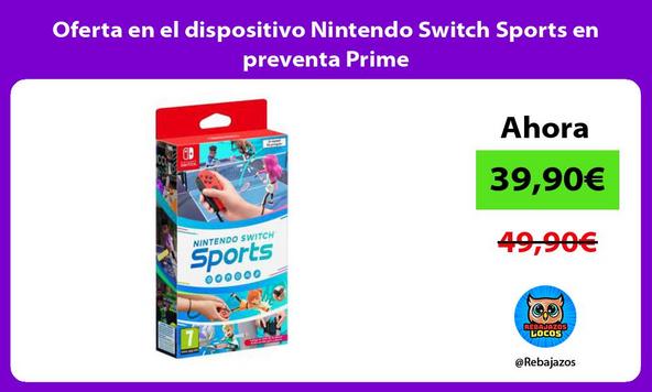 Oferta en el dispositivo Nintendo Switch Sports en preventa Prime
