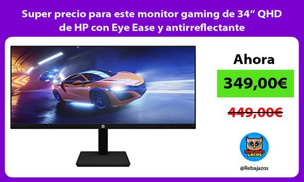 Super precio para este monitor gaming de 34“ QHD de HP con Eye Ease y antirreflectante