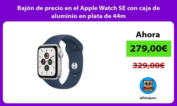 Bajón de precio en el Apple Watch SE con caja de aluminio en plata de 44m