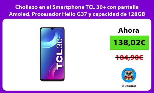 Chollazo en el Smartphone TCL 30+ con pantalla Amoled, Procesador Helio G37 y capacidad de 128GB