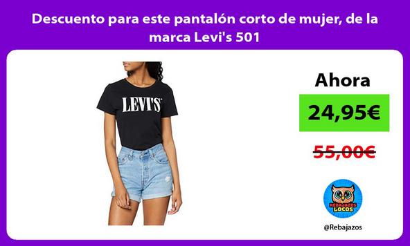 Descuento para este pantalón corto de mujer, de la marca Levi's 501