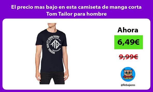 El precio mas bajo en esta camiseta de manga corta Tom Tailor para hombre