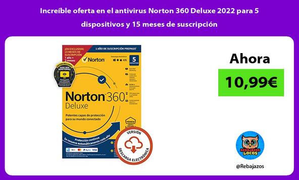 Increíble oferta en el antivirus Norton 360 Deluxe 2022 para 5 dispositivos y 15 meses de suscripción