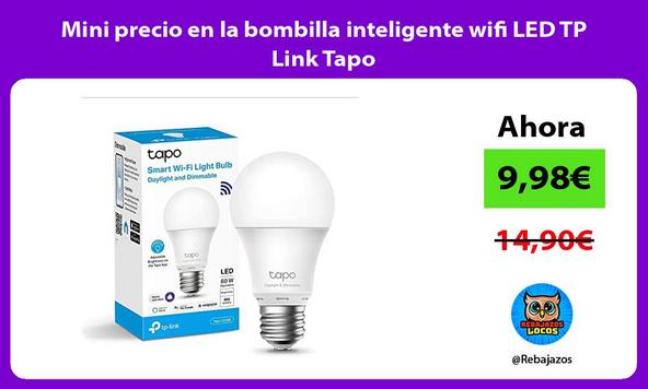 Mini precio en la bombilla inteligente wifi LED TP Link Tapo