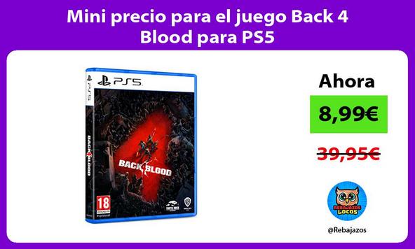 Mini precio para el juego Back 4 Blood para PS5