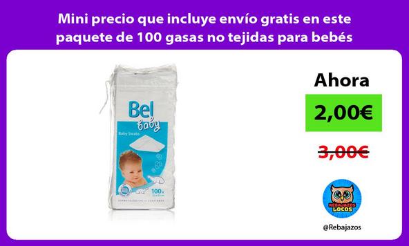 Mini precio que incluye envío gratis en este paquete de 100 gasas no tejidas para bebés