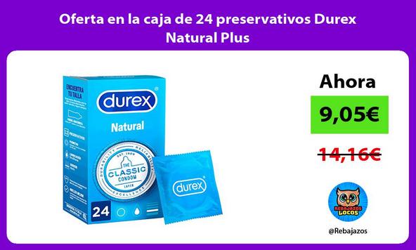Oferta en la caja de 24 preservativos Durex Natural Plus