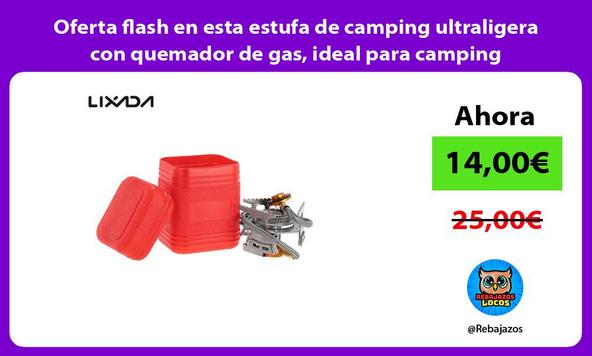 Oferta flash en esta estufa de camping ultraligera con quemador de gas, ideal para camping