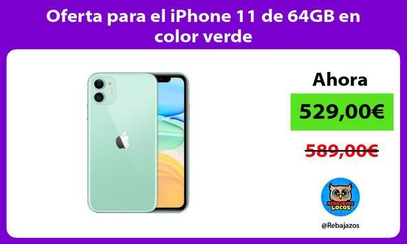 Oferta para el iPhone 11 de 64GB en color verde