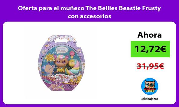 Oferta para el muñeco The Bellies Beastie Frusty con accesorios
