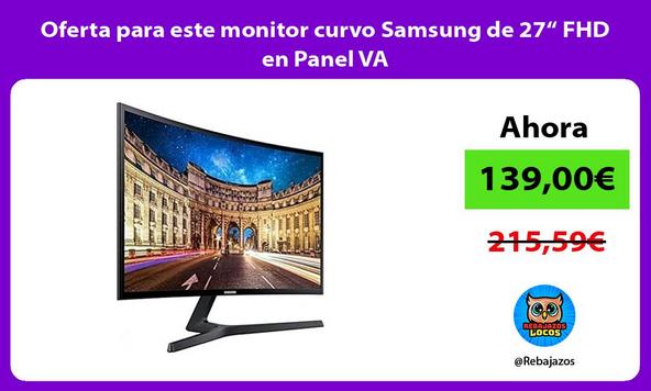 Oferta para este monitor curvo Samsung de 27“ FHD en Panel VA