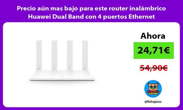 Precio aún mas bajo para este router inalámbrico Huawei Dual Band con 4 puertos Ethernet