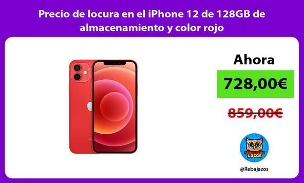 Precio de locura en el iPhone 12 de 128GB de almacenamiento y color rojo