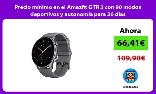 Precio mínimo en el Amazfit GTR 2 con 90 modos deportivos y autonomía para 26 días