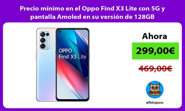 Precio mínimo en el Oppo Find X3 Lite con 5G y pantalla Amoled en su versión de 128GB