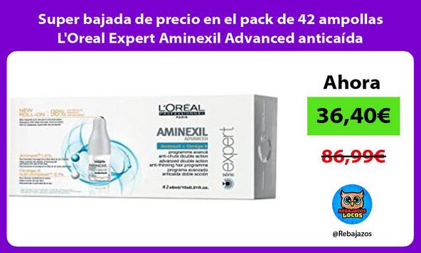 Super bajada de precio en el pack de 42 ampollas L'Oreal Expert Aminexil Advanced anticaída