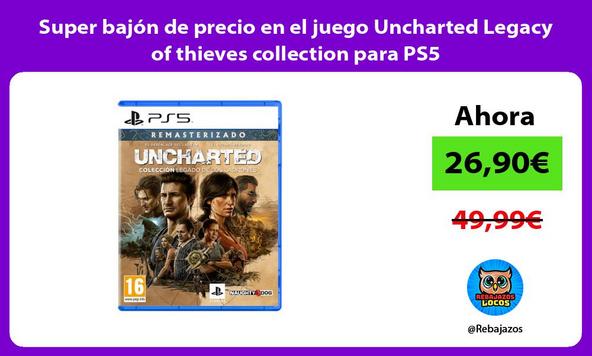 Super bajón de precio en el juego Uncharted Legacy of thieves collection para PS5