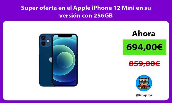 Super oferta en el Apple iPhone 12 Mini en su versión con 256GB