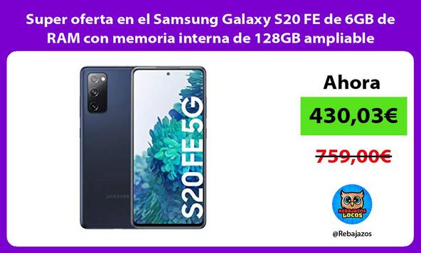 Super oferta en el Samsung Galaxy S20 FE de 6GB de RAM con memoria interna de 128GB ampliable