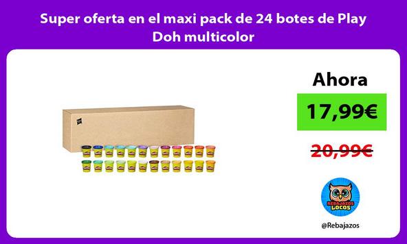 Super oferta en el maxi pack de 24 botes de Play Doh multicolor