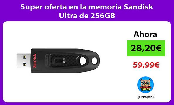 Super oferta en la memoria Sandisk Ultra de 256GB