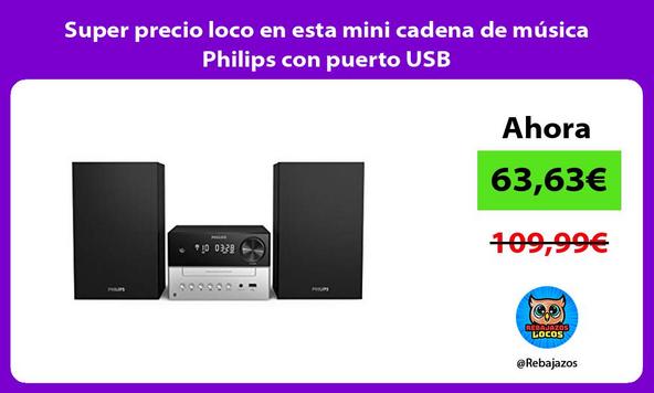 Super precio loco en esta mini cadena de música Philips con puerto USB