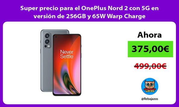 Super precio para el OnePlus Nord 2 con 5G en versión de 256GB y 65W Warp Charge