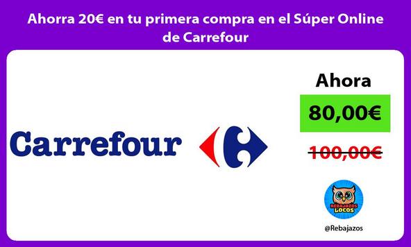 Ahorra 20€ en tu primera en el Súper Online Carrefour ⭐️ [ noviembre ]