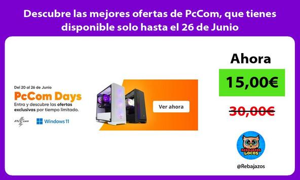 Descubre las mejores ofertas de PcCom, que tienes disponible solo hasta el 26 de Junio