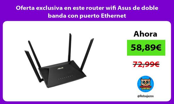 Oferta exclusiva en este router wifi Asus de doble banda con puerto Ethernet