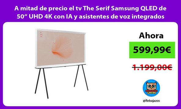 A mitad de precio el tv The Serif Samsung QLED de 50“ UHD 4K con IA y asistentes de voz integrados