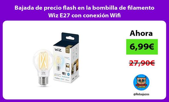 Bajada de precio flash en la bombilla de filamento Wiz E27 con conexión Wifi