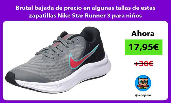 Brutal bajada de precio en algunas tallas de estas zapatillas Nike Star Runner 3 para niños