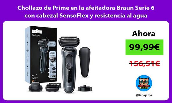 Chollazo de Prime en la afeitadora Braun Serie 6 con cabezal SensoFlex y resistencia al agua