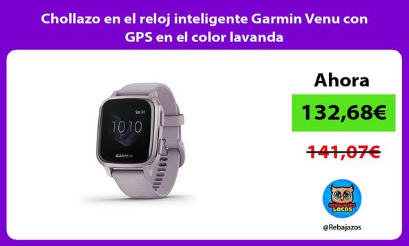 Chollazo en el reloj inteligente Garmin Venu con GPS en el color lavanda