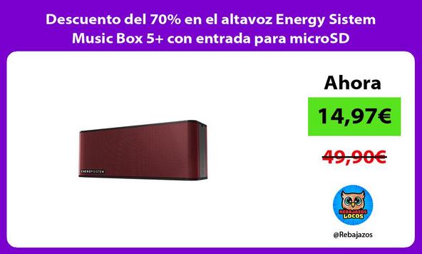 Descuento del 70% en el altavoz Energy Sistem Music Box 5+ con entrada para microSD