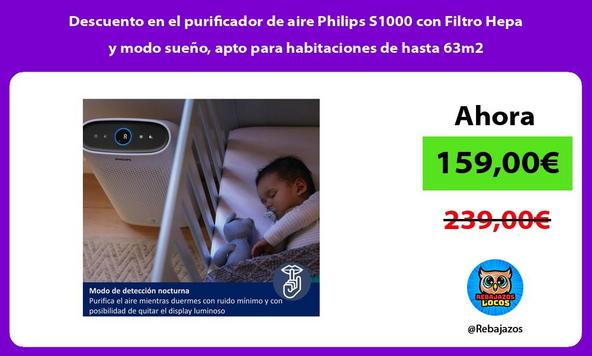 Descuento en el purificador de aire Philips S1000 con Filtro Hepa y modo sueño, apto para habitaciones de hasta 63m2