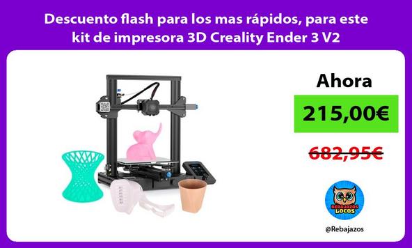 Descuento flash para los mas rápidos, para este kit de impresora 3D Creality Ender 3 V2