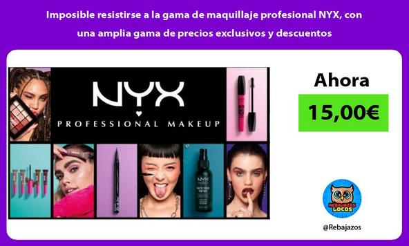 Imposible resistirse a la gama de maquillaje profesional NYX, con una amplia gama de precios exclusivos y descuentos