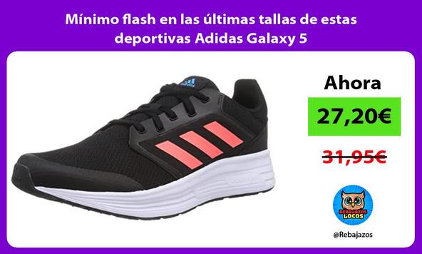 Mínimo flash en las últimas tallas de estas deportivas Adidas Galaxy 5