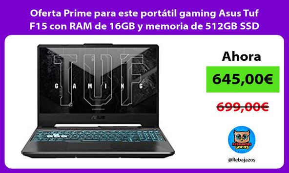 Oferta Prime para este portátil gaming Asus Tuf F15 con RAM de 16GB y memoria de 512GB SSD