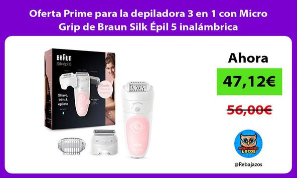 Oferta Prime para la depiladora 3 en 1 con Micro Grip de Braun Silk Épil 5 inalámbrica