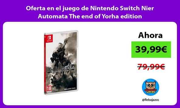 Oferta en el juego de Nintendo Switch Nier Automata The end of Yorha edition