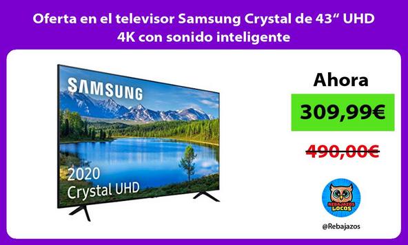 Oferta en el televisor Samsung Crystal de 43“ UHD 4K con sonido inteligente
