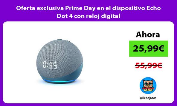 Oferta exclusiva Prime Day en el dispositivo Echo Dot 4 con reloj digital