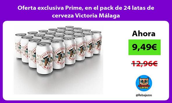 Oferta exclusiva Prime, en el pack de 24 latas de cerveza Victoria Málaga