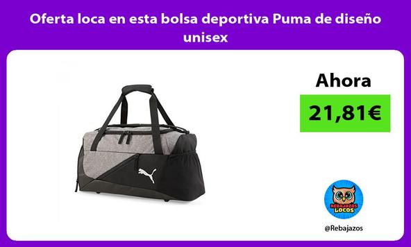 Oferta loca en esta bolsa deportiva Puma de diseño unisex