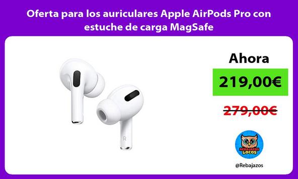 Oferta para los auriculares Apple AirPods Pro con estuche de carga MagSafe