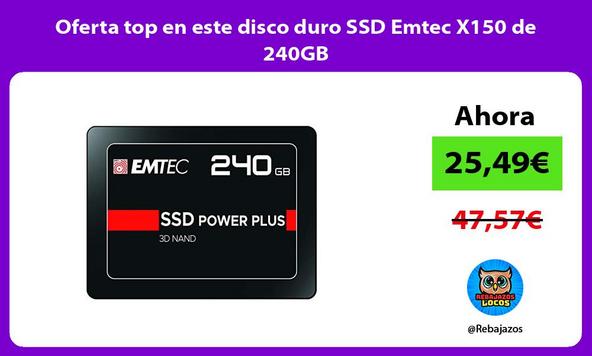 Oferta top en este disco duro SSD Emtec X150 de 240GB