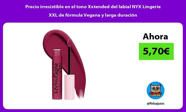 Precio irresistible en el tono Xxtended del labial NYX Lingerie XXL de fórmula Vegana y larga duración